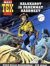 Kalkkarot ja pahemmat käärmeet