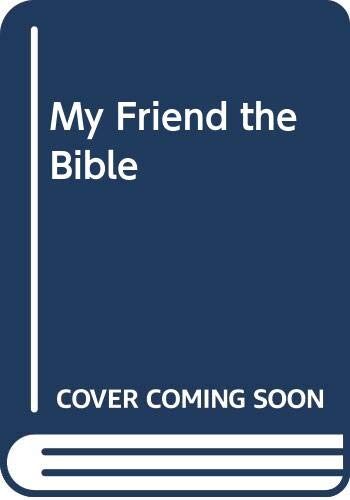 My Friend the Bible