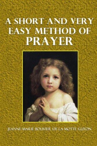 A Short and Very Easy Method of Prayer