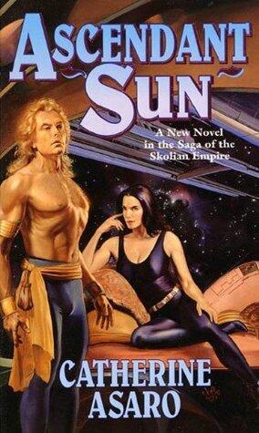 Ascendant Sun: A New Novel in the Saga of the Skolian Empire