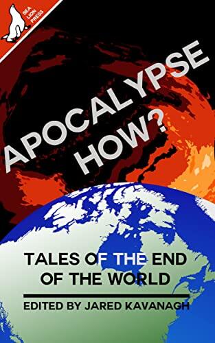 Apocalypse How?: Tales of the End of the World