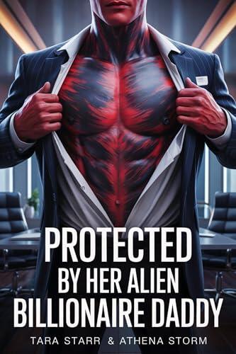 Protected by Her Alien Billionaire Daddy
