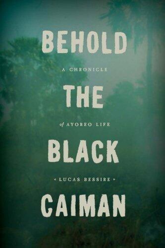 Behold the Black Caiman: A Chronicle of Ayoreo Life