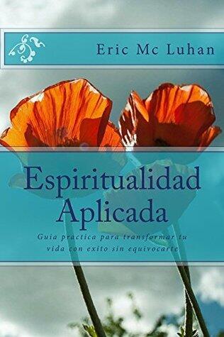 Espiritualidad Practica: Meditacion para Principiantes (Como meditar y Tecnicas de Meditacion) (Motivaciones nº 1)
