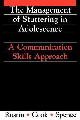 Management of Stuttering in Adolescence: A Communication Skills Approach (Exc Business And Economy