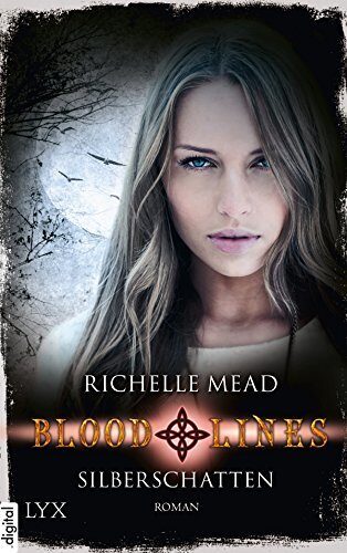 Bloodlines - Silberschatten (Bloodlines-Reihe 5)