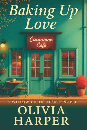 BAKING UP LOVE: A Small-Town Romance