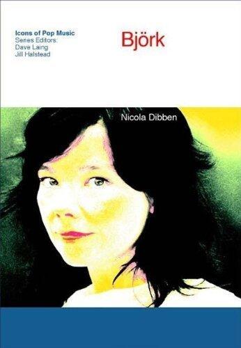 Bjork (Icons of Pop Music)