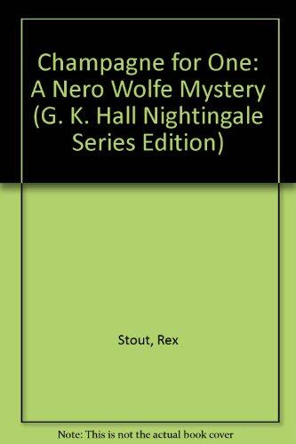 Champagne for One: A Nero Wolfe Mystery