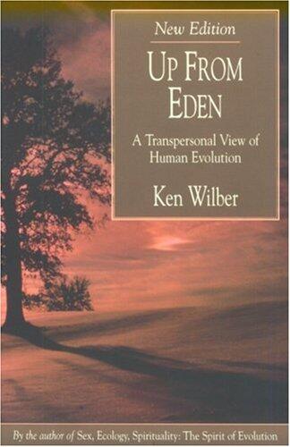 Up from Eden, New Edition: A Transpersonal View of Human Evolution