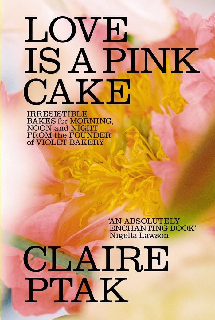 Love is a Pink Cake: Irresistible Bakes