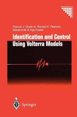 Identification and Control Using Volterra Models (Communications and Control Engineering)
