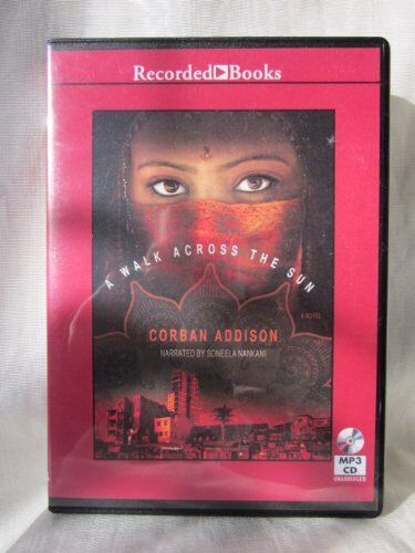 A Walk Across the Sun by Corban Addison Unabridged MP3 CD Audiobook