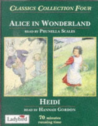 Classic Collections four : Alice in Wonderland & Heidi