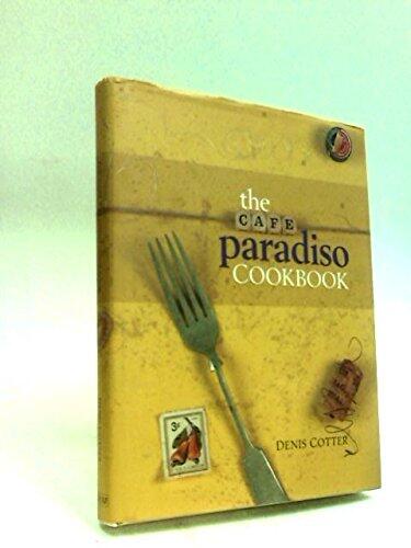 The Cafe Paradiso Cookbook