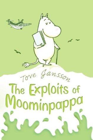 The Exploits of Moominpappa: Described by Himself