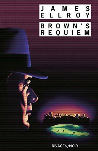 Brown's Requiem (Rivages/Noir t. 54)