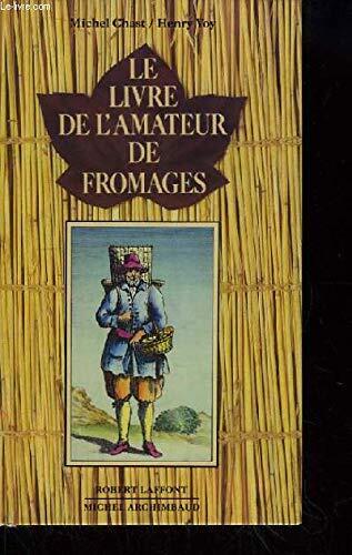 Le livre de l'amateur de fromages