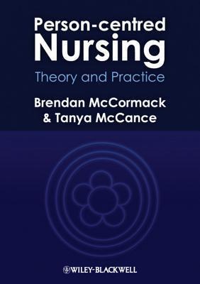 Person-Centred Nursing: Theory and Practice