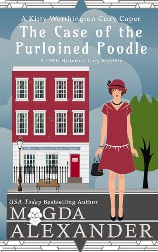 The Case of the Purloined Poodle: A 1920s Historical Cozy Mystery