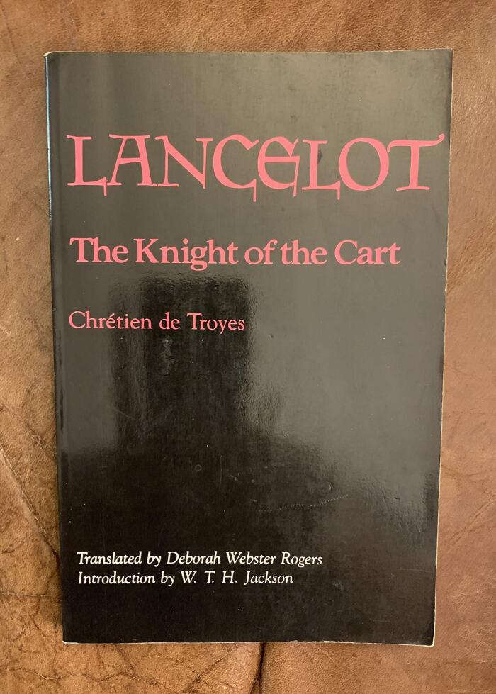 Lancelot, the Knight of the Cart (Records of Civilization, Sources and Studies ; No. 97)