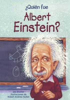 Quien Fue Albert Einstein? (Who Was Albert Einstein?) (Turtleback School & Library Binding Edition) (Quien Fue...? / Who Was...?)
