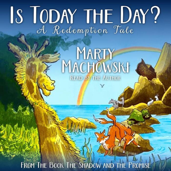 Is Today the Day? A Redemption Tale: The Shadow and the Promise