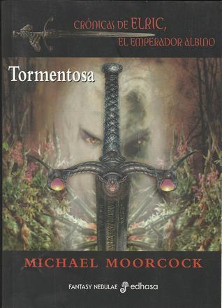 Crónicas de Elric, el Emperador Albino: Tormentosa