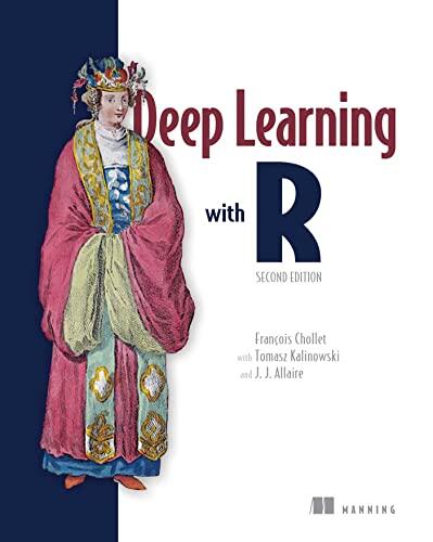 Deep Learning with R (Second Edition)