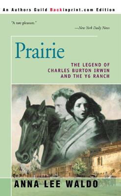 Prairie: The Legend of Irwin and the Y6 Ranch