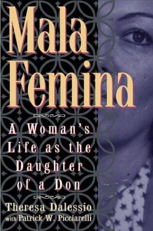 Mala Femina: A Woman's Life as the Daughter of a Don