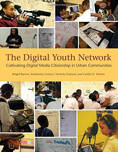 The Digital Youth Network: Cultivating Digital Media Citizenship in Urban Communities