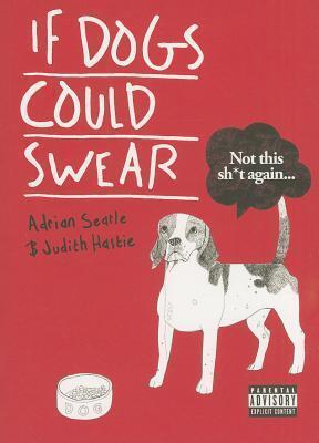 If Dogs Could Swear