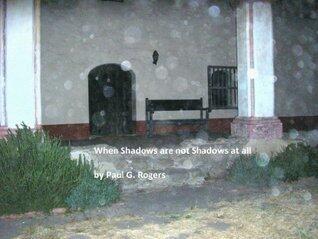 When Shadows Are Not Shadows At All