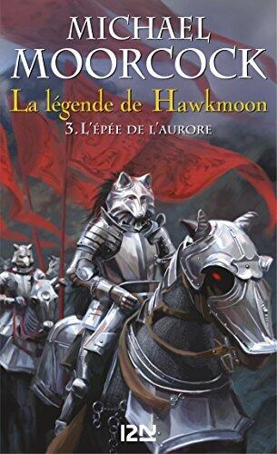 La légende de Hawkmoon - tome 3 (FANTASY t. 1)