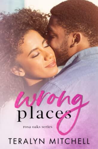 Wrong Places: An Older Brother's Best Friend Small Town Romance