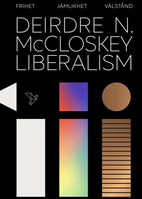 Liberalism: Frihet, jämlikhet, välstånd