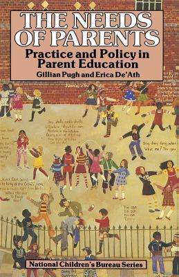 The Needs of Parents: Practice and Policy in Parent Education