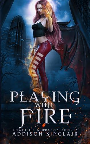 Playing With Fire: Heart Of A Dragon Book 2