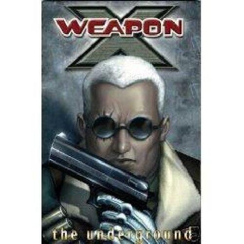 Weapon X (Volume 2): The Underground