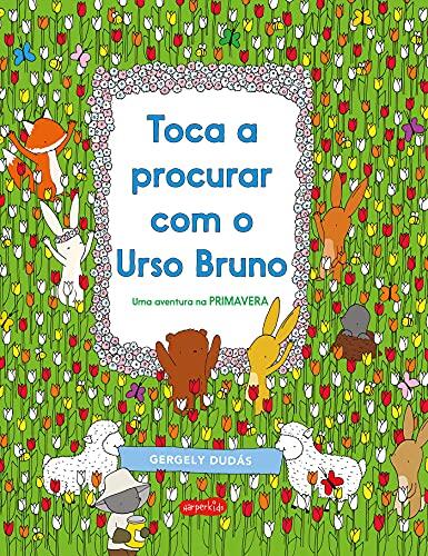 Toca a procurar com o Urso Bruno. Una aventura na primavera