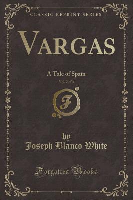 Vargas, Vol. 2 of 3: A Tale of Spain