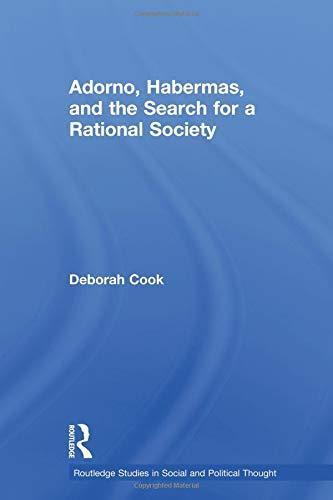 Adorno, Habermas and the Search for a Rational Society