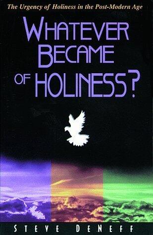 Whatever Became of Holiness