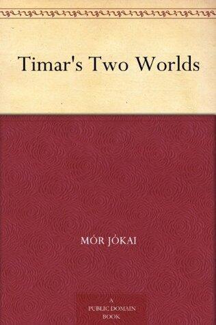 Timar's Two Worlds