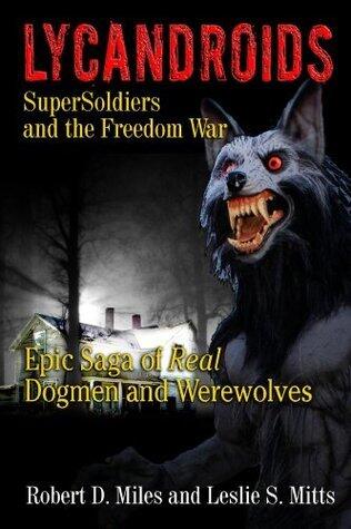 Lycandroids, SuperSoldiers and the Freedom War
