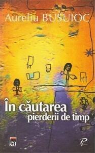 În Căutarea Pierderii De Timp