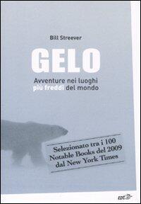 Gelo: Avventure nei luoghi più freddi del mondo