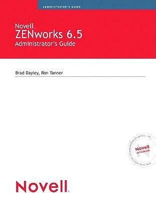 Novell Zenworks 6.5 Suite Administrator's Handbook