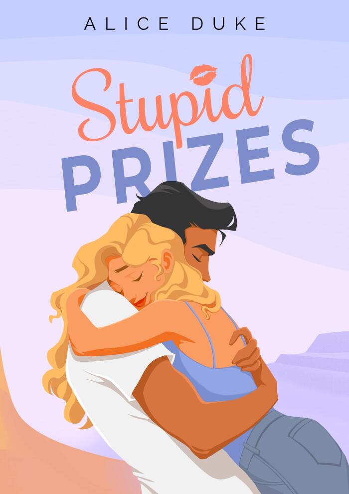Stupid Prizes: A Romantic Comedy